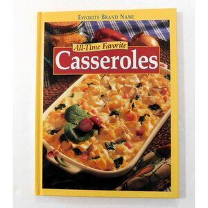 Favorite Brand Name All Time Favorite Casseroles Cookbook 2002 Hardcover
